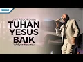 Download Lagu Tuhan Yesus Baik - Welyar Kauntu (Video)