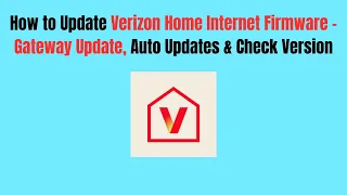 How to Update Verizon Home Internet Firmware - Gateway Update Auto Updates Check Version
