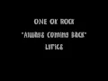 Download Lagu Always Coming Back  - ONE OK ROCK s 