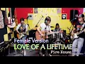 Download Lagu LOVE OF A LIFETIME_Fire House FEMALE VERSION @FRANZRhythm Family Band COVER