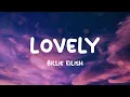 Download Lagu Billie Eilish - lovely (Lyrics) Hello, welcome home
