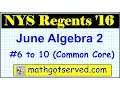 June 2016 Algebra 2 Common Core 6 to 10 New York Regents exam NYS