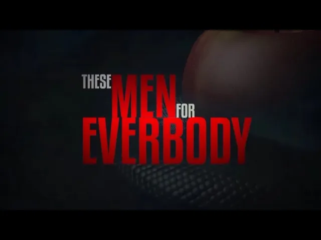 “These Men For Everybody”