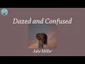 Download Lagu Dazed and Confused - Jake Miller (Lyric Video)