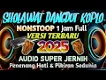 Download Lagu SHOLAWAT DANGDUT KOPLO TERBARU 2025 FULL ALBUM 1 JAM (SHOLAWAT JIBRIL, ALLAH ALLAH AGHISNA)