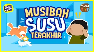 Cerita Ubay: Musibah Susu Terakhir | Yufid Kids