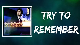 Download Josh Groban - Try To Remember (Lyrics) MP3