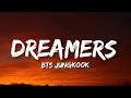 Download Lagu Jungkook - Dreamers (Lyrics) ft. Fahad Al Kubaisi | \