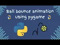Ball bounce animation using pygame python tutorial