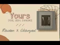 Download Lagu Raiden X CHANYEOL – YOURS (Feat. LeeHi, CHANGMO) Lyrics Hangul and Romanization