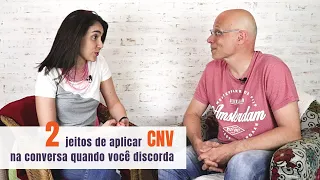 2 jeitos de aplicar CNV numa conversa quando você DISCORDA (CNV na Prática)