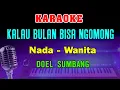 KALAU BULAN BISA NGOMONG - KARAOKE Nada Wanita | Doel Sumbang \u0026 Nini Karlina