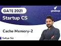 Cache Memory GATE CS 2021 Computer Organization Part-2 StartUp Series Gradeup
