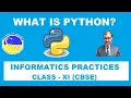WHAT IS PYTHON LANGUAGE USED FOR INFORMATICS PRACTICES COMPUTER SCIENCE CLASS 11 CBSE