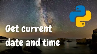 Get current date and time with Python