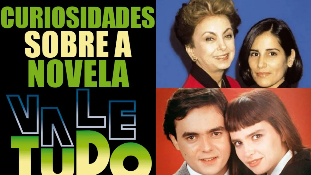 CURIOSIDADES SOBRE A NOVELA VALE TUDO