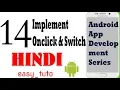 14 Implement OnCLick Listener Switch Case Android App Development Series HINDI