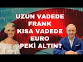 Download Lagu UZUN VADEDE FRANK KISA VADEDE EURO PEKİ ALTIN NE OLUR?