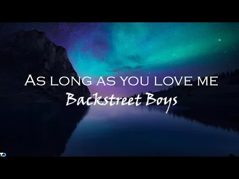 Download MP3 Backstreet Boys - As Long As You Love Me (Lyrics)