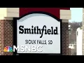 Smithfield Foods Closing Two Additional Midwest Plants MTP Daily MSNBC
