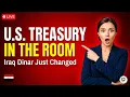 The U S Treasury Is Now In The Room What This Means For The Dinar