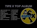 Download Lagu FULL ALBUM TIPEX PILIHAN \