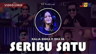 Download SERIBU SATU - KALIA SISKA ft SKA 86 | DJ KENTRUNG (Official Video Lirik) MP3