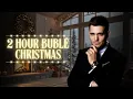 Lagu 2 Hours of Bublé Favorites - 2025 Christmas Pop Mix