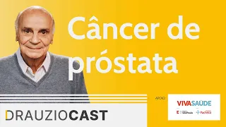 Câncer de próstata | DrauzioCast