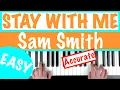 How to play STAY WITH ME - Sam Smith Slow Easy Piano Chords Tutorial
