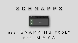 Schnapps - Maybe Maya s Best Snapping Tool