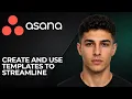 Asana How to Create and Use Templates to Streamline Projects 2025 Project Management Tutorial