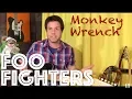Guitar Lesson How To Play Monkey Wrench by Foo Fighters