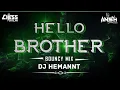Lagu Hello Brother (Bouncy Remix) | DJ Hemannt | Ultimate Bollywood Club Mix | Salman Khan | Remix 2025