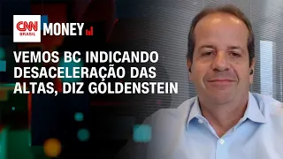 Vemos BC indicando desaceleração das altas, diz Goldenstein | Money News
