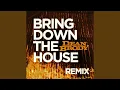 Lagu Bring Down the House (Remix)