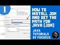 Installing and Setting path for Java JDK Java Tutorials by FocusUs 1