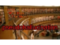 Download Lagu What does pseudohallucination mean?