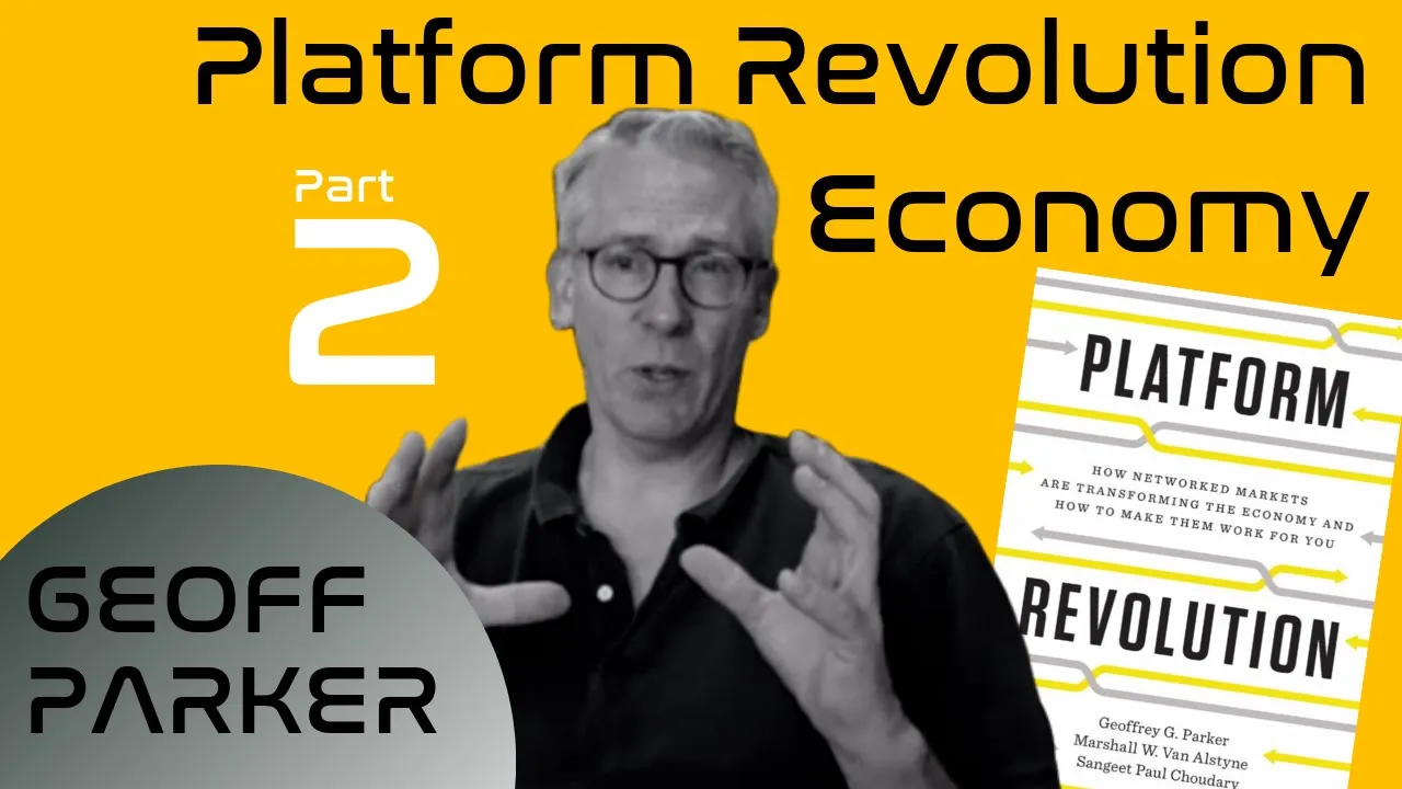 Platform Revolution Economy | Geoffrey Parker Part 2 of 3