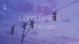 Download Lights By BTS; in the rain and thunder⚡️🌧 MP3