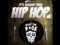 WTF?! &. Dead Prez - It's Bigger Than Hip Hop UK (Full Vocal Mix Explicit)