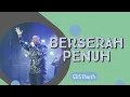 Download Lagu Berserah Penuh | GSJS Church worship cover