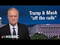Download Lagu Lawrence: If Elon Musk is 'off the rails' as Trump says, how far from the rails is Donald Trump?
