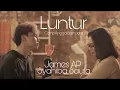 Download Lagu James AP feat. Syahiba Saufa - LUNTUR (Official Music Video)