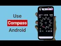 How to Use Compass on Android