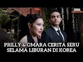 Download Lagu Prilly Latuconsina Dan Omara Esteghlal Cerita Keseruan Liburan Ke Korea