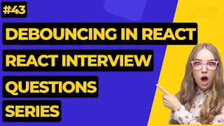 Debouncing In React React Interview Questions