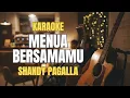 Lagu MENUA BERSAMAMU | SHANDY PAGALLA | KARAOKE VERSION #karaoke #laguviral #laguviraltiktok #cover