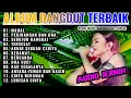 Download Lagu KOLEKS LAGU DANGDUT ORGEN TUNGGAL PALING HITS TERNDING 2025 AUDIO BENING FULL BASS DANGDUT ELECTONE
