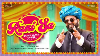 Download Byaah Vaale Gaane: Rani Sa | Anupriya Lakhawat, Gaurav Jain | Rajneesh Jaipuri | Rapperiya Baalam MP3